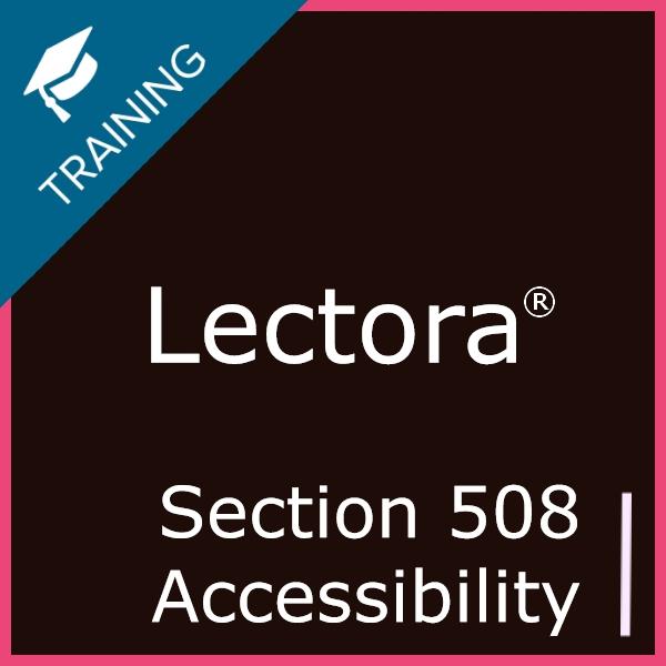 Lectora Section 508 Accessibility Training class